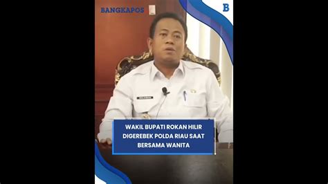 Wakil Bupati Rokan Hilir Sulaiman Digerebek Polda Riau Saat Bersama