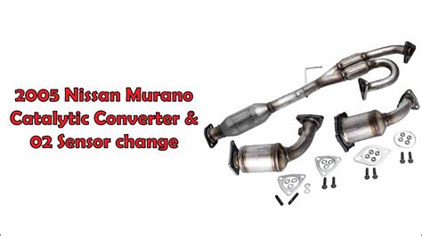 How To Change The Catalytic Converter And 02 Sensor On A 03‐07 Nissan