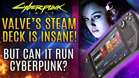 Valves Steam Deck Looks Insane But Can It Run Cyberpunk 2077
