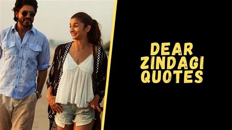 Top 10 Quotes From Dear Zindagi Movies With Meaningful Lessons