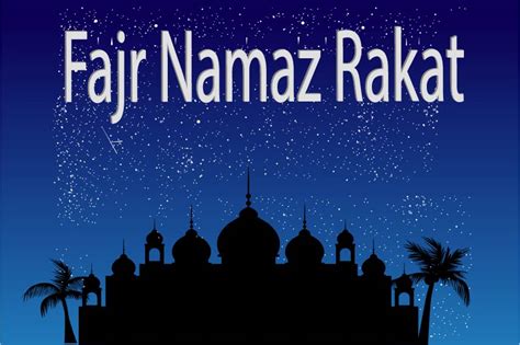 namaz rakat: Fajr Namaz Rakat