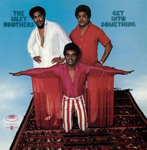 get into something by isley brothers music