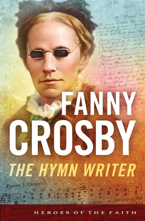 fanny crosby the hymn writer logos bible software