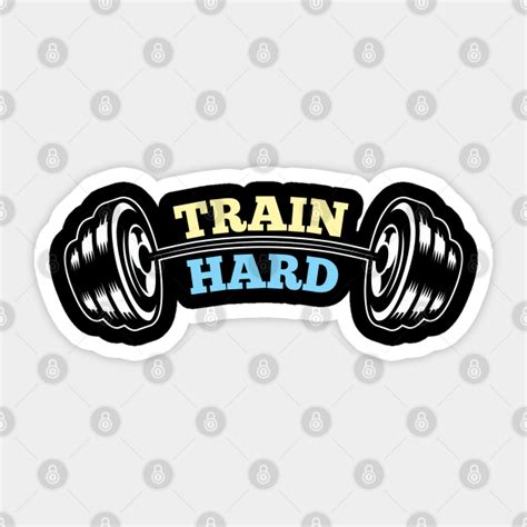 Train Hard Motivational Motivational Saying Train Hard Motivational