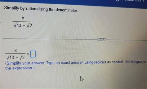 Solved Simplify By Rationalizing The Denominator X Chegg