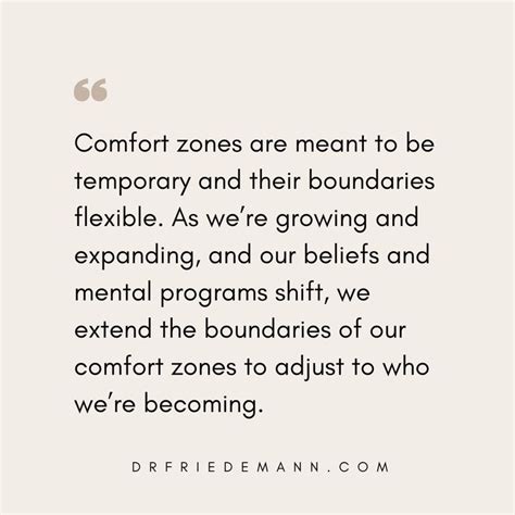 Comfort Zones Are Meant To Be Temporary And Their Boundaries Flexible As Were Growing And