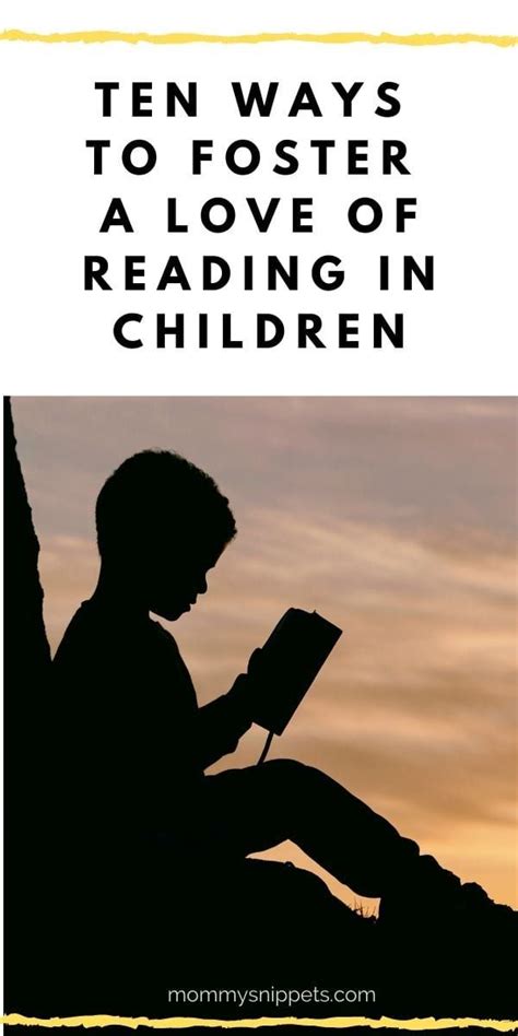 10 Ways To Foster A Love Of Reading In Children In 2021 Reading