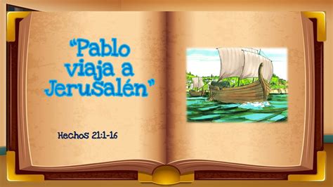 Pablo Viaja A Jerusalén Hechos 211 16 Una Historia Bíblica Para