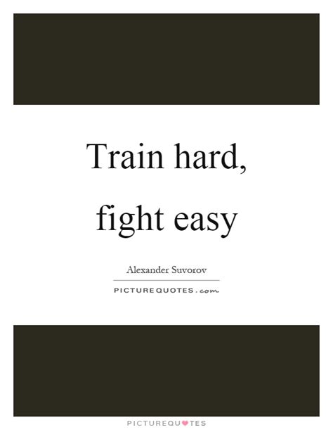 Train Hard Quotes Train Hard Sayings Train Hard Picture Quotes