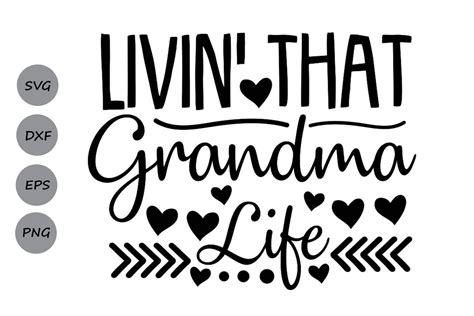 Livin That Grandma Life Svg Graphic By Spoonyprint Creative Fabrica Grandma Quotes Svg