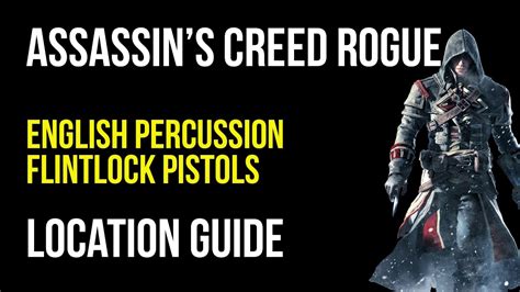 Assassin S Creed Rogue English Percussion Flintlock Pistols Location