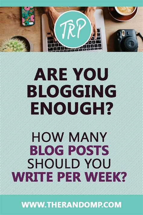 How Many Blog Posts Per Week Is Enough And How Many Too Much