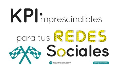 Kpi En Redes Sociales Infograf As Miguel Revelles
