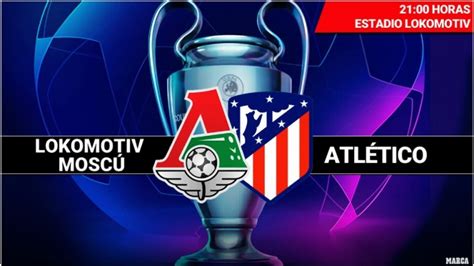 One of the standout fixtures on the la liga calendar will take place at camp nou on saturday afternoon as barcelona welcome atletico madrid for a huge match. Previa Lokomotiv vs Atlético de Madrid | UEFA Champions ...