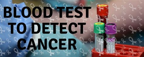 Can A Blood Test Detect Cancer In The Body Positive Bioscience