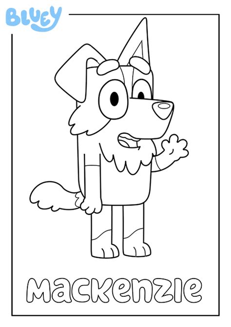 Print Your Own Colouring Sheet Of Blueys Friend Mackenzie In 2022