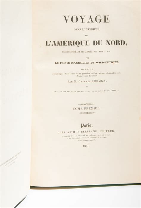 Voyage Dans Lintérieur De Lamérique Du Nord Executé Pendant Les Années 1832 1833 Et 1834