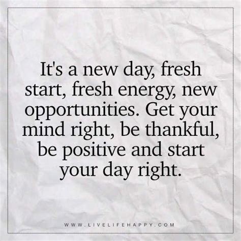 Its A New Day Fresh Start Fresh Energy Live Life Happy New