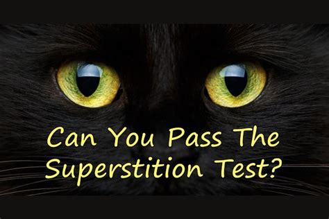 Can You Pass The Superstition Test