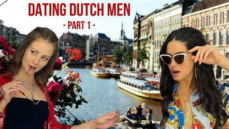Dating Dutch Men In Amsterdam Part 1 Youtube