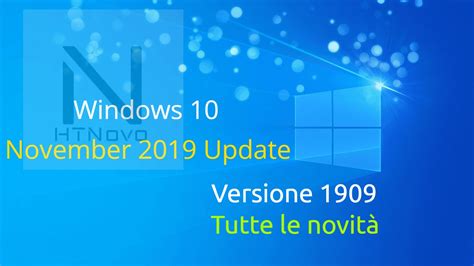 Tutte Le Novità Di Windows 10 Versione 1909 November 2019 Update