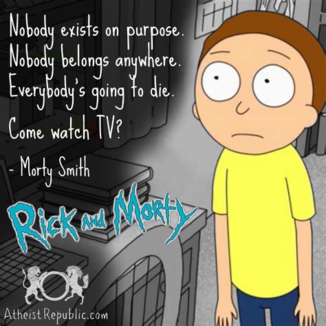 Morty Nobody Exists On Purpose Quote The 11 Best Rick And Morty