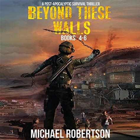 Beyond These Walls Books 4 6 Box Set A Post Apocalyptic Survival