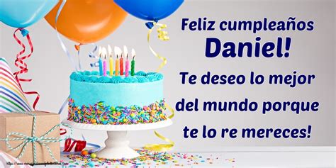 Imagenes De Feliz Cumpleaños Con El Nombre Daniel Deseos And Tarjetas