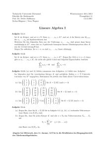 (wird dabei der begri der linearen unabh¨angigkeit verwendet, so ist dieser ebenfalls zu denieren.) 1. Klausur — Aufgaben - math.uni