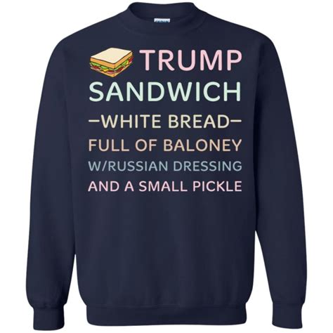 Trump Sandwich White Bread Full Of Baloney Teemoonley Cool T Shirts