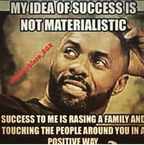 A Poster With The Caption Saying My Idea Of Success Is Not Materialistic