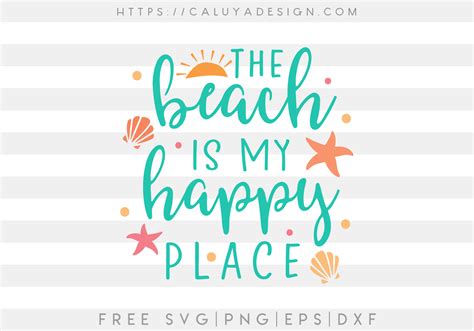 Free Beach Is My Happy Place Svg Png Eps And Dxf By Caluya Design