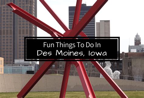 Fun Things To Do In Des Moines Iowa Buddy The Traveling Monkey