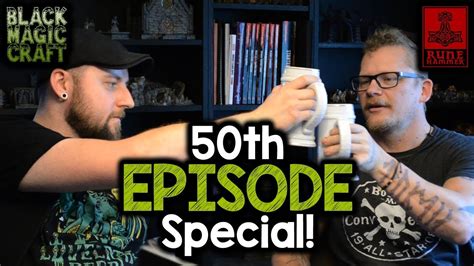 50th Episode Special With Drunkens And Dragons Black Magic Craft