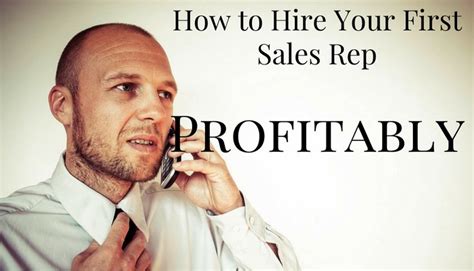 How To Hire Your 1st Sales Rep Profitably