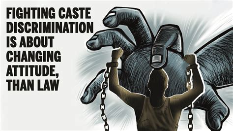 Fighting Caste Discrimination Is About Changing Attitude Than Law