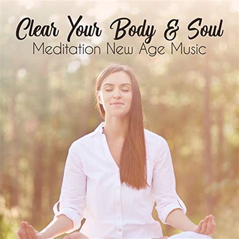 Clear Your Body And Soul Meditation New Age Music By Hypnotic Therapy