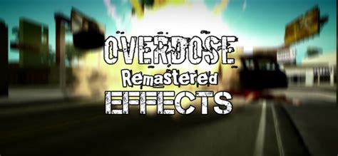Gta San Andreas Overdose Remastered Effects V2 For Mobile Mod