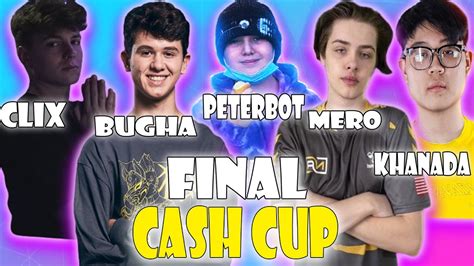🏆 Final Cash Cup Na 🏆clix Peterbot Khanada Bugha Y Mas Endgames