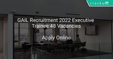 Gail Recruitment 2022 Executive Trainee 48 Vacancies Latest Govt Jobs