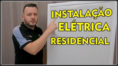 Instalação Elétrica Residencial Como Fazer Uma Instalação Elétrica