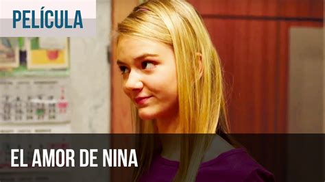 ️ El Amor De Nina Películas Completas En Español Peliculas Youtube