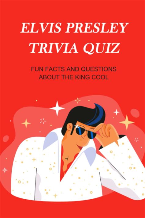 Buy Elvis Presley Trivia Quiz Fun Facts And Questions About The King