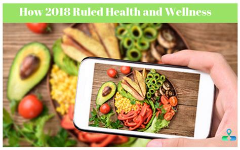 How 2018 Ruled Health And Wellness Know About Popular Food Trends