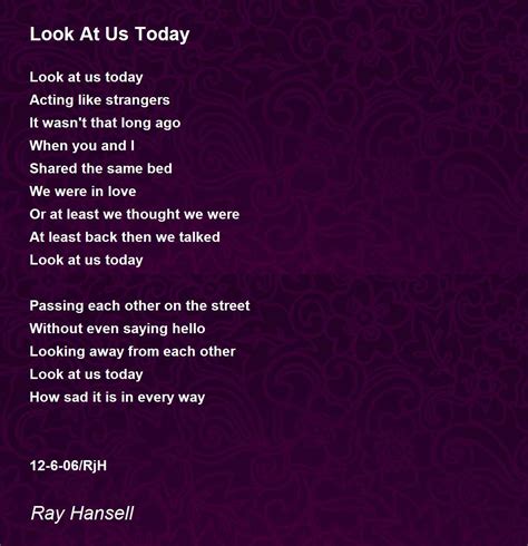 Look At Us Today Look At Us Today Poem By Ray Hansell