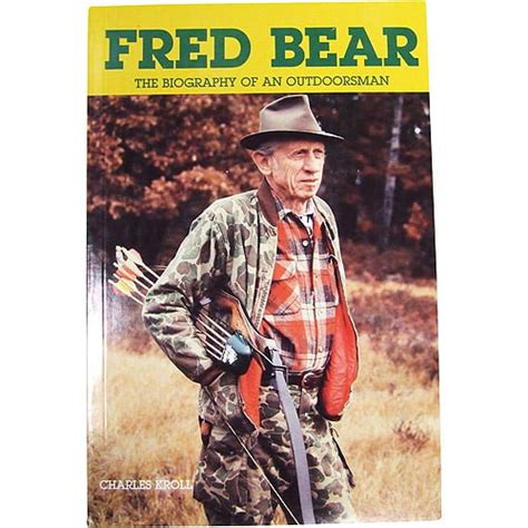 Bear Archery Fred Bear Biography