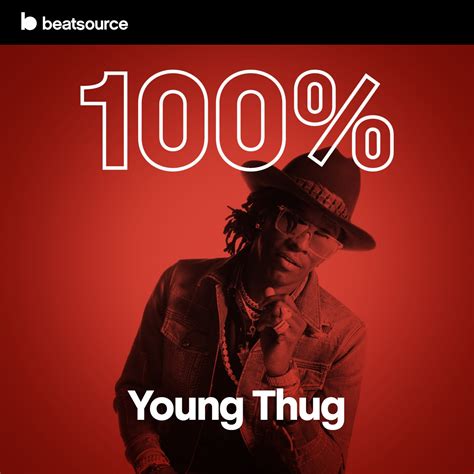 100 Young Thug Playlist For Djs On Beatsource