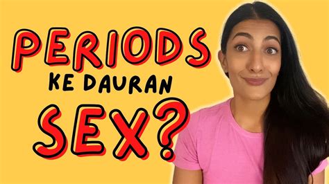 Is It Ok To Have Sex During Periods Hindi Leeza Mangaldas Youtube