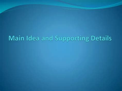 Ppt Main Idea And Supporting Details Powerpoint Presentation Free
