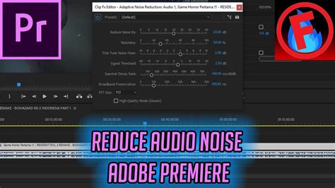 Cara Menghilangkan Noise Di Adobe Premiere Tutorial Adobe Premiere